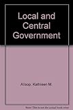 Local and central government