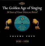 The Golden Age of Singing, Vol. 4; 1930-1950