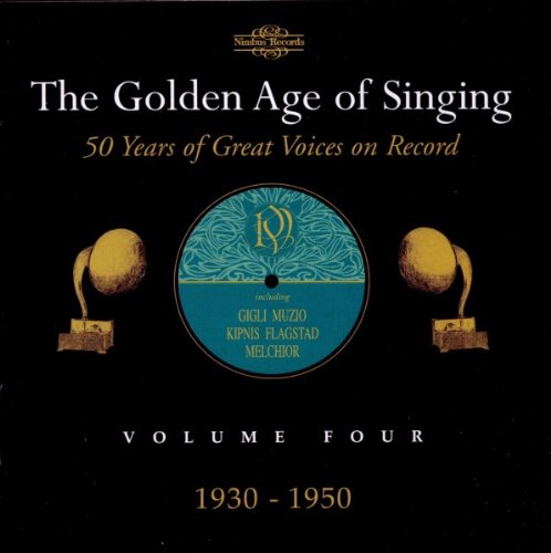 Golden Age of Singing 4: 1930-1950