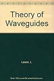 Theory of waveguides : techniques for the solution of waveguide problems