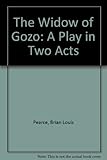 The widow of Gozo : a play in two acts