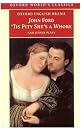 'Tis Pity She's a Whore and Other Plays: The Lover's Melancholy; The Broken Heart; 'Tis Pity She's a Whore; Perkin Warbeck  (Oxford World's Classics)