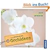 Orchideen: Kosmos Soforthelfer - Die 99 schnellsten Antworten