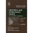 Colposcopy, Cervical Screening, and HPV, An Issue of Obstetrics and Gynecology Clinics... by Alan D. Waxman MD