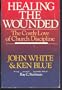 Healing the Wounded: The Costly Love of Church Discipline