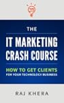 The IT Marketing Crash Course: How to...