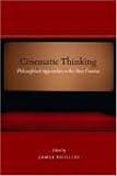 Cinematic Thinking : Philosophical Approaches To The New Cinema