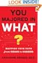 You Majored in What?: Mapping Your Path From Chaos to Career