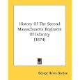History Of The Second Massachusetts Regiment Of Infantry (1874) by George Henry Gordon
