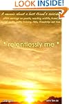 * relentlessly me * - A memoir of a b...