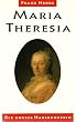 Maria Theresia. Die gro�e Habsburgerin