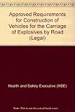 Approved requirements for the construction of vehicles intended for the carriage of explosives by road : Carriage of Explosives by Road Regulations 1996