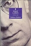 Philip Larkin : a writer's life