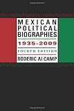 Mexican Political Biographies, 1935-2009: Fourth Edition (LLILAS Special Publications)