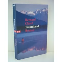 Bernard Clavel: Traumland