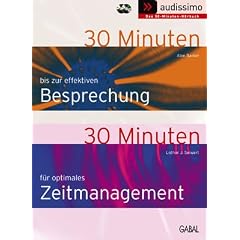 30 Minuten bis zur effektiven Besprechung. 30 Minuten f�r optimales Zeitmanagement. 2 CDs
