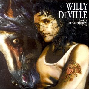 Willy Deville - Horse of a Different Color - Zortam Music