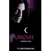 La Maison de la Nuit, Tome 7 : Brul�e