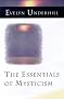 The Essentials of Mysticism and Other Essays