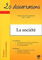 20 dissertations avec analyses et commentaires sur le thème de La société