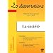 20 dissertations avec analyses et commentaires sur le th�me de La soci�t�