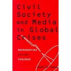 Civil Society and Media in Global Crises: Representing Distant Violence