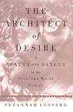 The Architect of Desire: Beauty and Danger in the Stanford White Family
