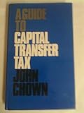 A guide to capital transfer tax