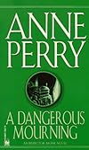 A Dangerous Mourning (William Monk Novels (Paperback))