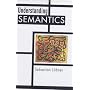 Understanding Semantics
