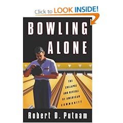 Bowling Alone: The Collapse and Revival of American Community