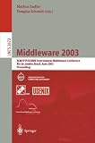Middleware 2003: ACM/IFIP/USENIX International Middleware Conference, Rio de Janeiro, Brazil, June 16-20, 2003, Proceedings (Lecture Notes in Computer Science)