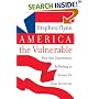 America the Vulnerable: How Our Government Is Failing to Protect Us from Terrorism