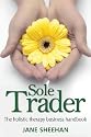 Sole Trader: The Holistic Therapy Business Handbook