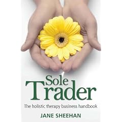Sole Trader: The Holistic Therapy Business Handbook