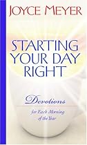 Starting Your Day Right: Devotions for Each Morning of the Year