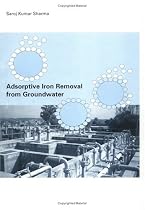 Adsorptive Iron Removal from Groundwater (IHE dissertation)