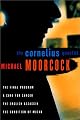 The Cornelius Quartet: The Final Program, A Cure for Cancer, The English Assassin, The Condition of Muzak