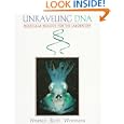 Unraveling DNA: Molecular Biology for the Laboratory by Michael R. Winfrey, Marc A. Rott, and Alan Wortman