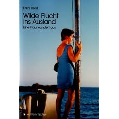 Wilde Flucht ins Ausland. Eine Frau wandert aus