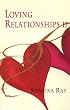 Loving Relationships II: The Secrets of a Great Relationship