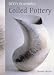 Coiled Pottery: Traditional an...