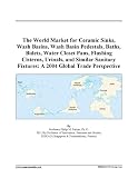 The World Market for Ceramic Sinks, Wash Basins, Wash Basin Pedestals, Baths, Bidets, Water Closet Pans, Flushing Cisterns, Urinals, and Similar Sanitary Fixtures: A 2004 Global Trade Perspective