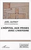 L'h�pital aux prises avec les l'histoire : Soins et soignants dans les h�pitaux de l'Ouest