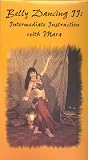Belly Dancing II: Intermediate Instruction with Mara [VHS]