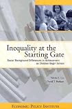 Inequality at the Starting Gate: Social Background Differences in Achievement as Children Begin School