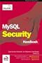 MySQL Security Handbook (Handbook Series)
