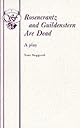 Rosencrantz and Guildenstern are Dead