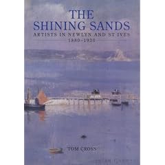 The Shining Sands: Artists in Newlyn and St.Ives, 1880-1930