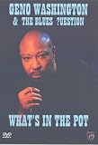 Geno Washington And The Blues Question - Whats In The Pot? [1997] [DVD]